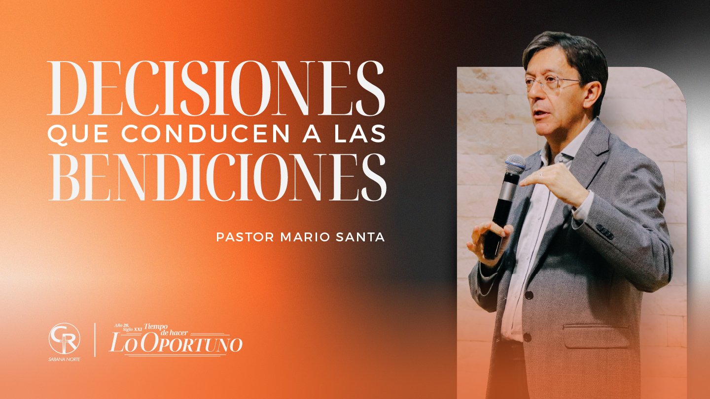 LAS DECISIONES QUE CONDUCEN A LAS BENDICIONES