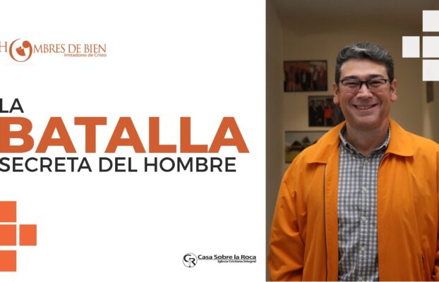 La Batalla Secreta del Hombre